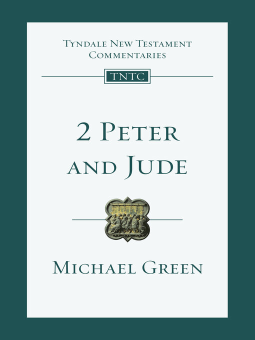 Title details for 2 Peter and Jude: an Introduction and Commentary by E. Michael Green - Available